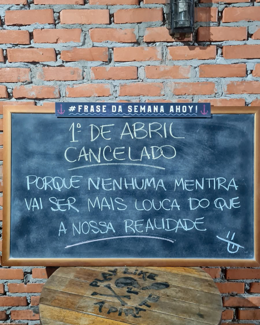 ahoyblumenau's tweet photo. "1º DE ABRIL CANCELADO! Porque nenhuma mentira vai ser mais louca do que a nossa realidade" 🤪
#FilosofiaDeBar #FraseDaSemanaAhoy https://t.co/Qv5xrz6hj2