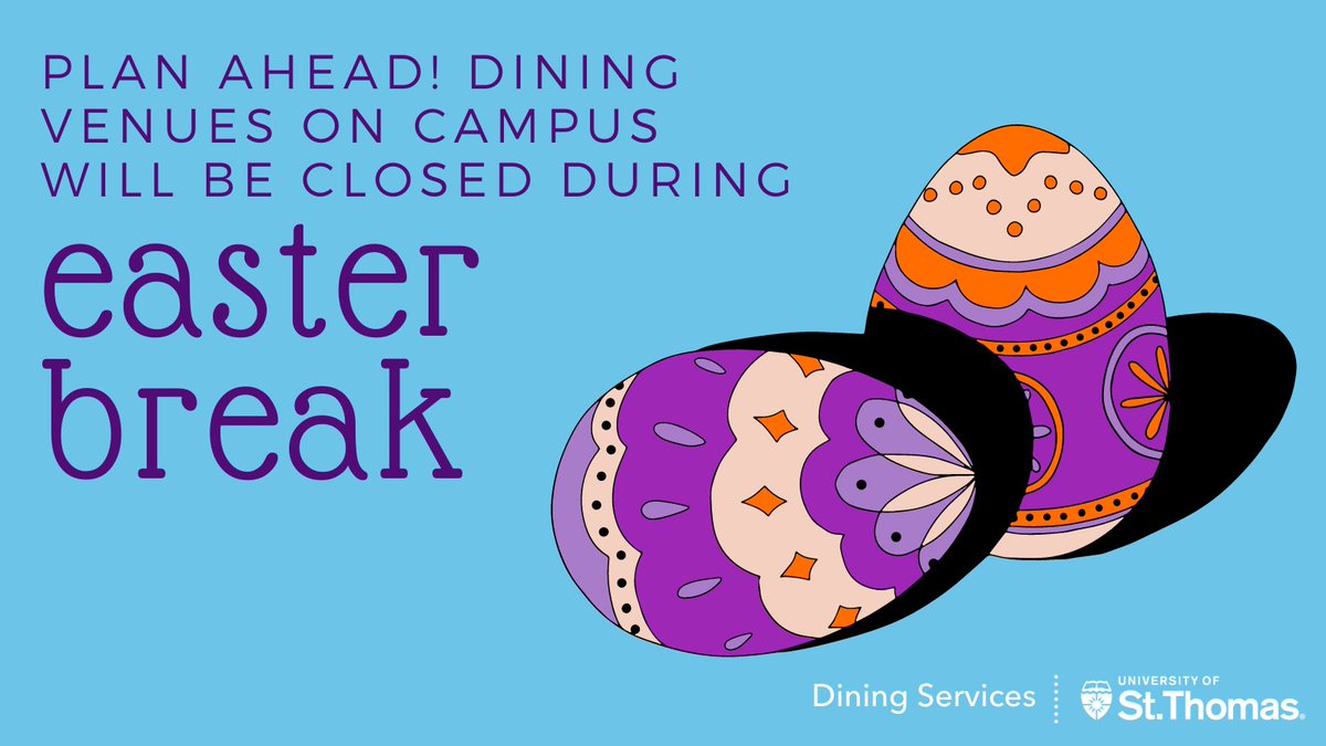 Heads up! Dining locations on campus will be closed during Easter break, April 15-18, 2022. Service will resume with dinner at the Northsider &amp; The View, opening at 4pm on 4/18. See One St. Thomas for details.

Enjoy the break!