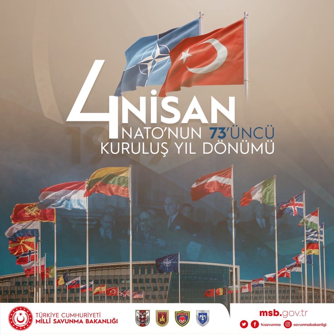 NATO'nun Kuruluşunun 73'üncü Yıl Dönümü kutlu olsun. Ülkemiz İttifak’a katıldığı 1952 yılından bu yana üstlenmiş olduğu tüm görev ve misyonları başarı ile yerine getirmeye, NATO’nun aktif ve yapıcı bir üyesi olmaya devam edecektir.