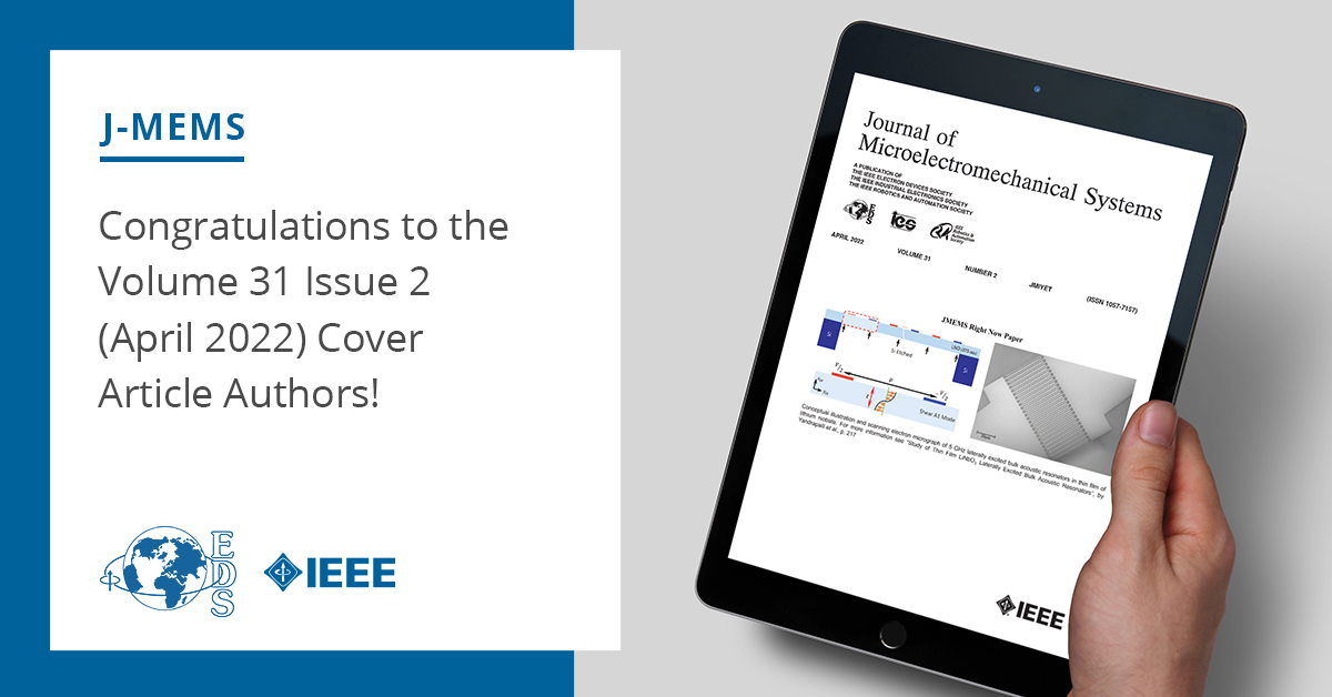 IEEEEDS's tweet photo. Stay up-to-date with the latest developments in the #MEMS areas with #JMEMSRightNow. Congrats to April's cover article authors! Click to read, https://t.co/a6SIucQlds #ElectronDevicesSociety #Journals #Microelectromechanical #MEMS #researchanddevelopment @IEEEorg https://t.co/LbozgB2BB3