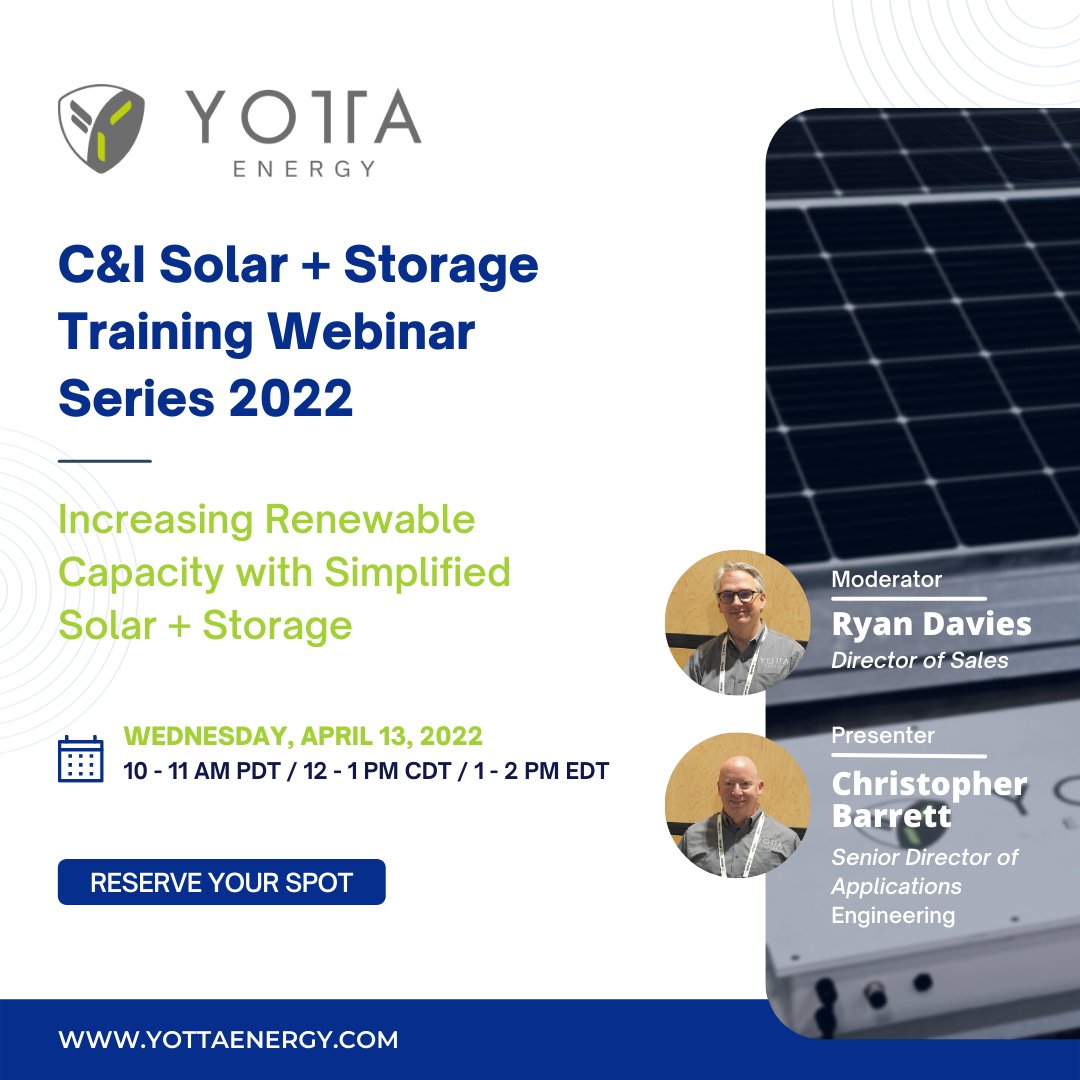 Join us for our first webinar from Yotta Energy's C&amp;I Solar + Storage Training Webinar Series 2022: Increasing Renewable Capacity with Simplified Solar + Storage, with Ryan Davies &amp; Christopher Barrett!
Please register at the link below!👇Space is limited.
ow.ly/OT2L50IyPnc