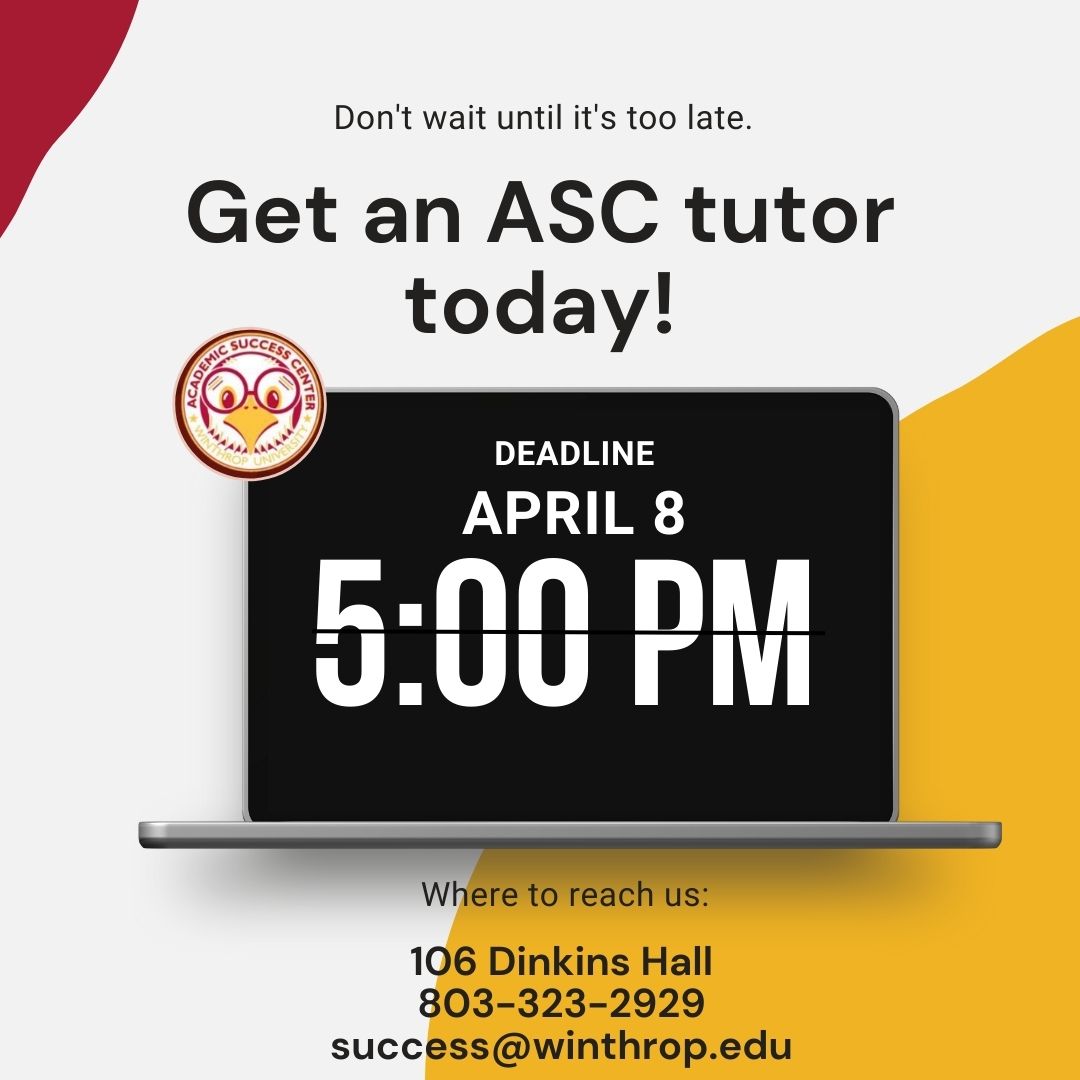The deadline to register for a #winthrop ASC tutor for spring semester is this Friday (April 8th) by 5 pm.