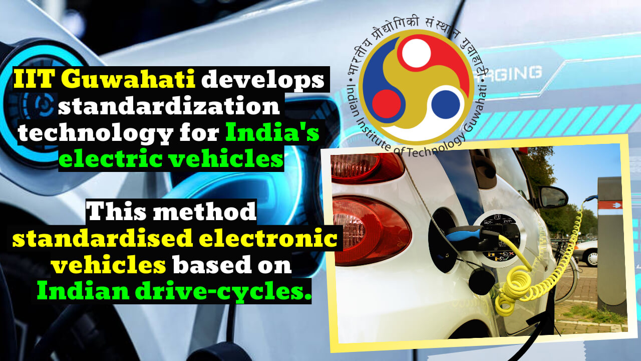 Technology developed by IIT Guwahati to standardize EVs for India