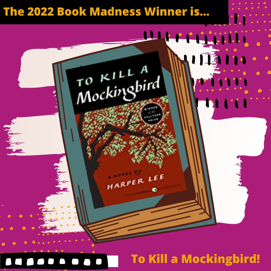 The votes have been counted, To Kill a Mockingbird by Harper Lee won by a landslide over The Diary of Anne Frank to become the 2022 Book Madness champion!