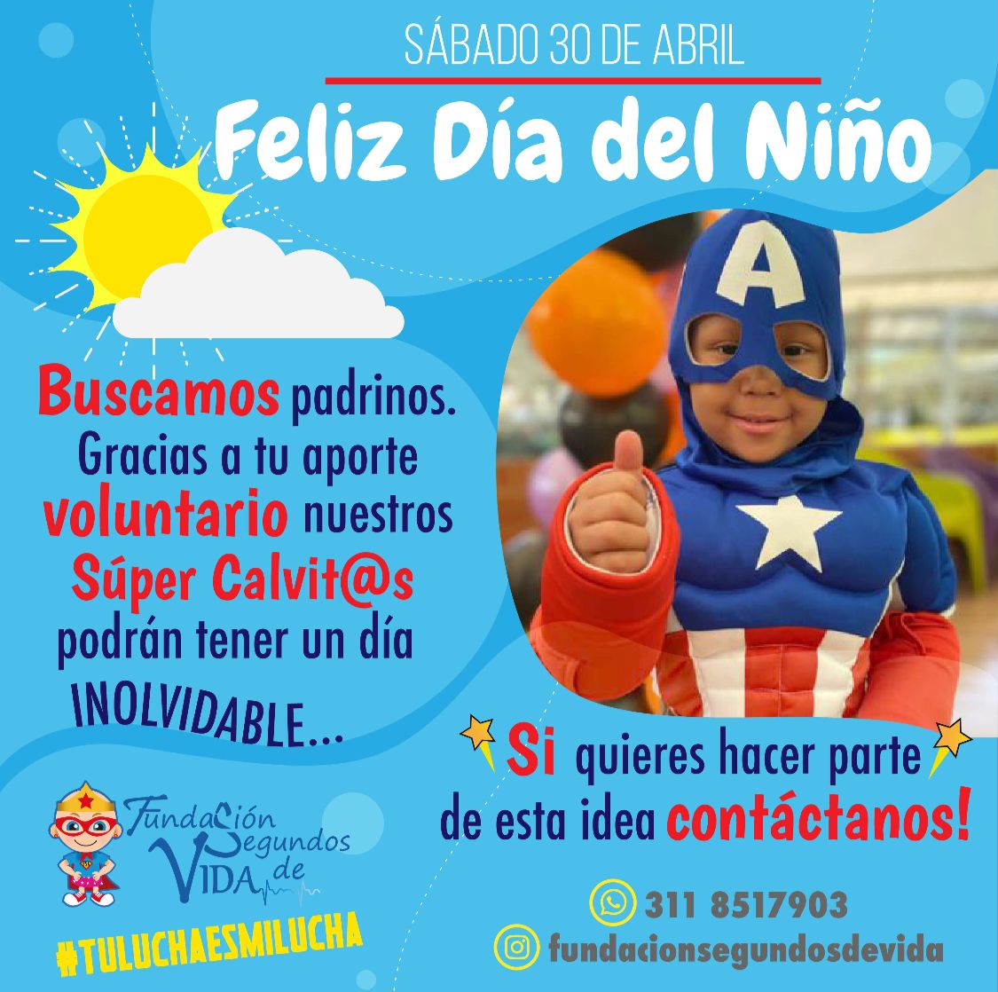 Buscamos amigos de esta familia que se pongan la capa y nos ayuden a regalar un día maravilloso para todos nuestros súper Calvitos, ¿Te animas?

Escríbenos si quieres saber cómo puedes ayudar.
