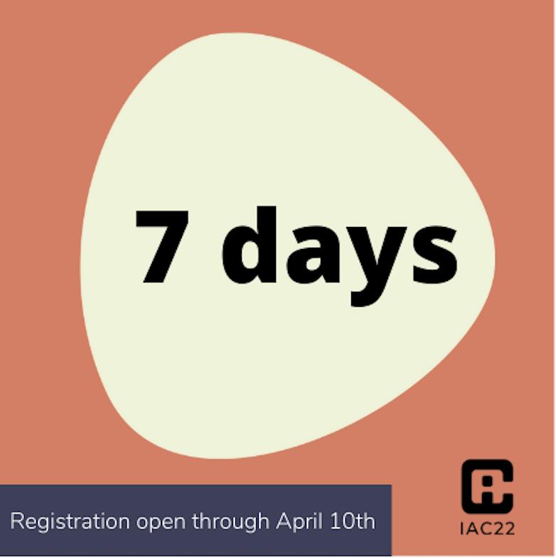 Seven (7) days left to register for #IAC22. That's plenty of time to sign up and attend April 18th thru 23rd!
theiaconference.com/register-iac22/