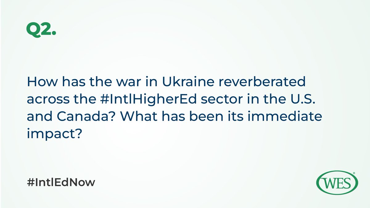 WorldEdServices's tweet image. Q2: How has the war in Ukraine reverberated across the #IntlHigherEd sector in the U.S. and Canada? What has been the immediate impact on the higher ed community in the U.S. and Canada? #IntlEdNow
