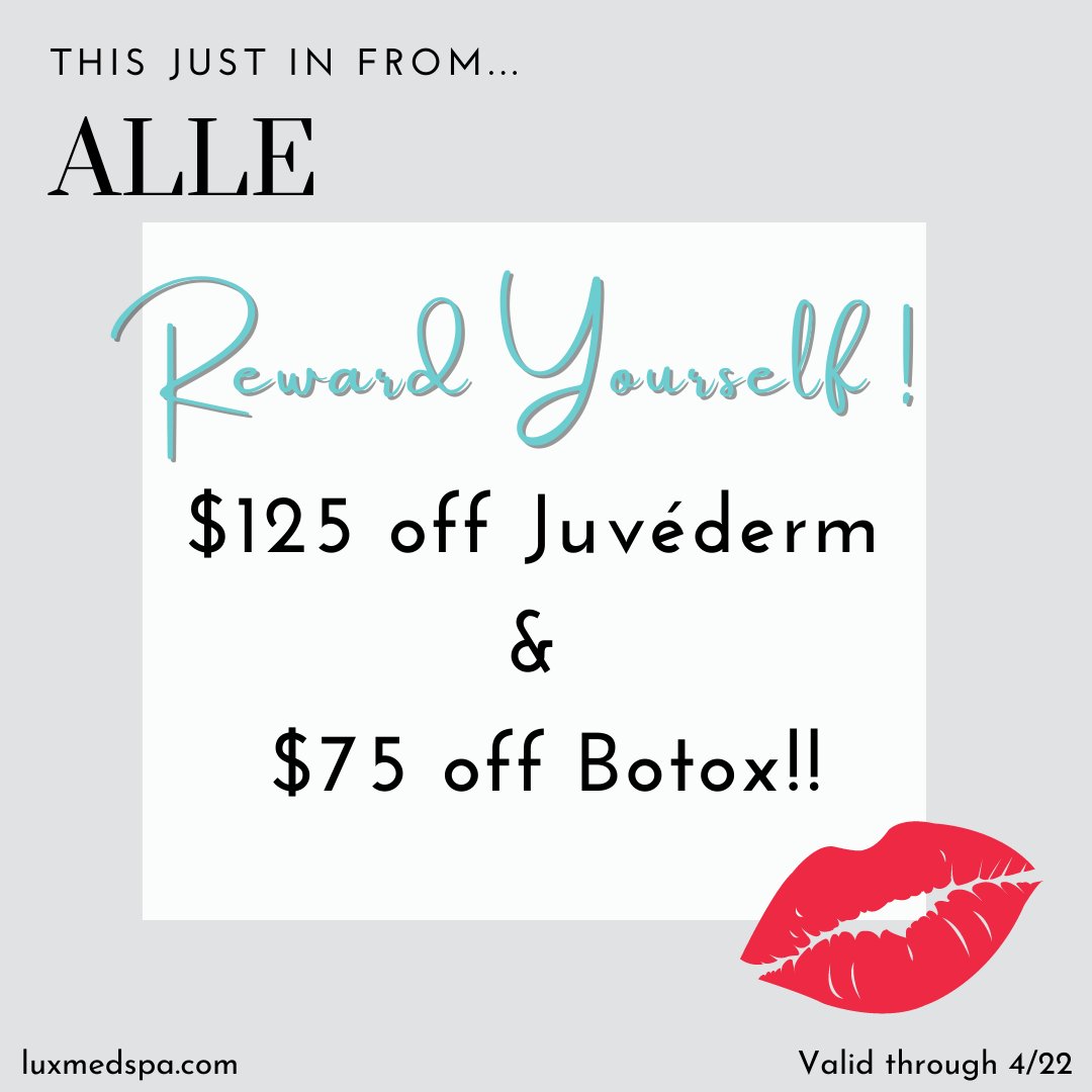 This just in from Alle! Check your Alle wallet for $125 off Juvéderm &amp; $75 off Botox! &amp; Call LUX Med Spa today at 404.465.1234 to set up your appointment with your trusted Master Injectors, Sonya &amp; Lauren for your next treatment to enjoy your Alle rewards! Offers expire 4/22!