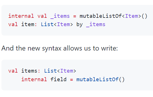 Zhuinden's tweet photo. I'm excited to see the END of backing properties in Kotlin with Kotlin 1.7.0 once and for all.

Never liked backing properties and the _prefix. Always went out of my way to avoid the _. 

Finally, a new language feature will eliminate any/all need for them. Good news for Kotlin. https://t.co/GsZgZdF77H
