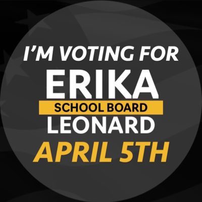 ChrisWo80803211's tweet photo. Don’t forget to mark your calendar to vote April 5th. It is important we all take time to make sure we elect representation that cares deeply about our community and the best for our kids!  #VoteErika https://t.co/m51DTkvgIa