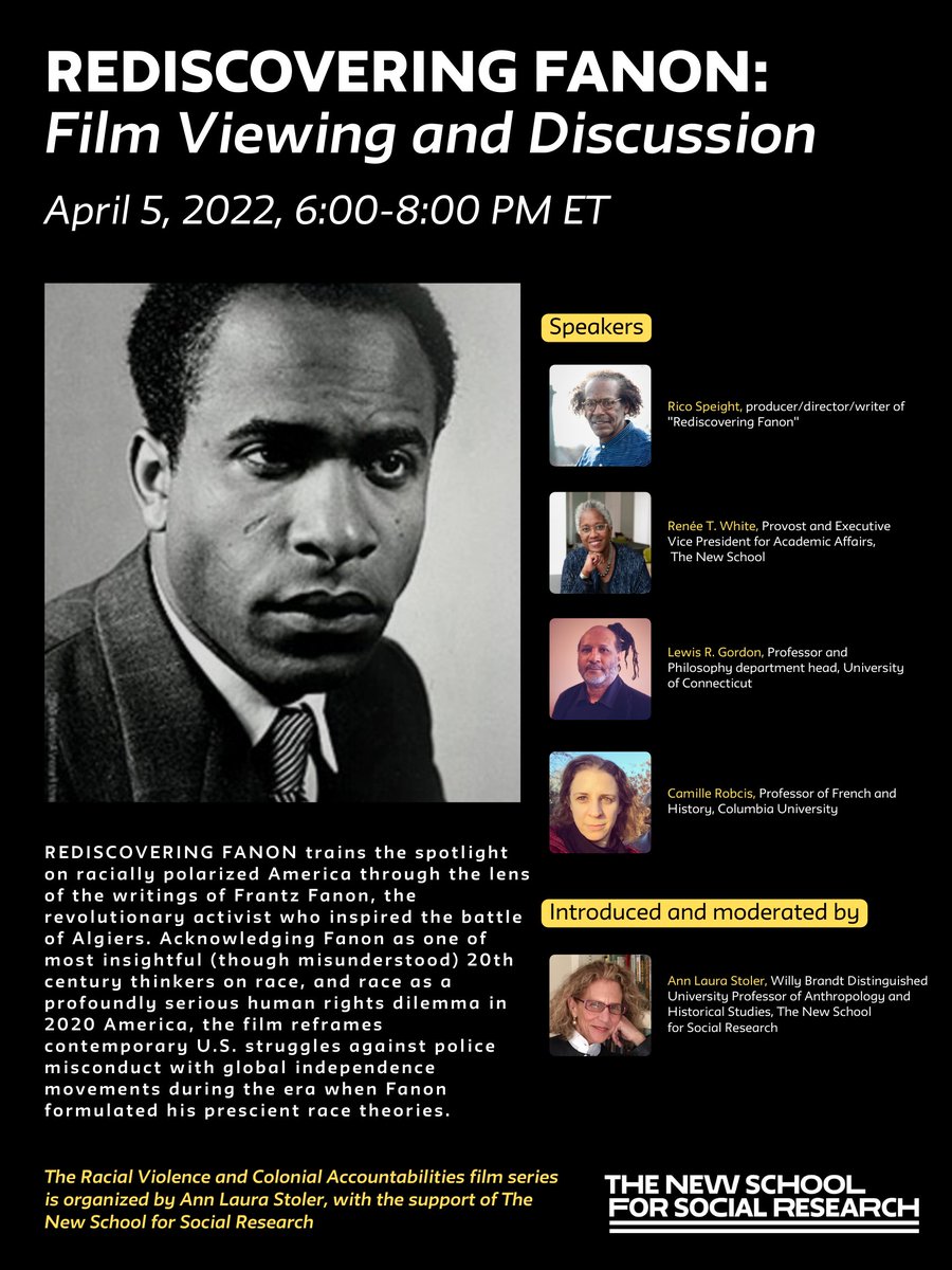 New School for Social Research (@nssrnews) on Twitter photo 4/5 || 6 PM ET
Rediscovering Fanon: Film Viewing + Discussion
Part III of the Racial Violence + Colonial Accountabilities film series, ft. speakers Rico Speight, <a href="/reneetwhite/">Renée T. White, nurse’s daughter</a>, @lewgord, + <a href="/camillerobcis/">Camille Robcis</a>. Introduced + moderated by Ann Laura Stoler
RSVP: event.newschool.edu/rediscoveringf… 4/5 || 6 PM ET
Rediscovering Fanon: Film Viewing + Discussion
Part III of the Racial Violence + Colonial Accountabilities film series, ft. speakers Rico Speight, <a href="/reneetwhite/">Renée T. White, nurse’s daughter</a>, @lewgord, + <a href="/camillerobcis/">Camille Robcis</a>. Introduced + moderated by Ann Laura Stoler
RSVP: event.newschool.edu/rediscoveringf…