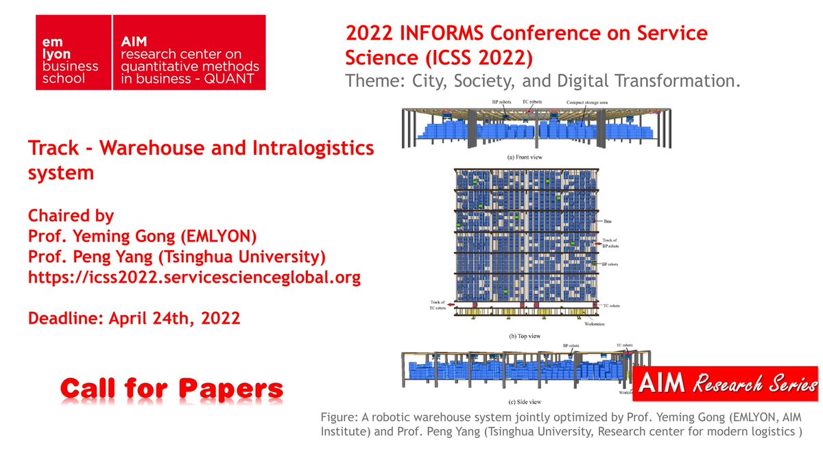 AIM_INST's tweet photo. EMLYON Prof. Yeming Gong (AIM) and @Tsinghua University Prof. Peng Yang (Tsinghua, Research center for modern logistics ) are organizing a track “Warehouse and Intralogistics system” in 2022 @INFORMS Conference on Service Science.
#INFORMS #Conference #ServiceScience #warehousing https://t.co/JbWfug9EhG