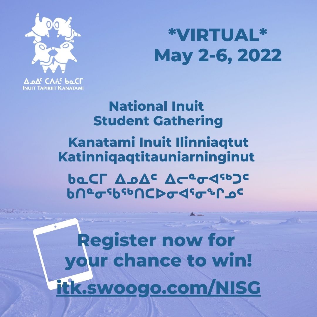 Are you interested in learning more about post-secondary school options? Register for our virtual National Inuit Student Gathering and hear from Inuit who have gone through it. 

For more details or to register, click here: itk.swoogo.com/NISG