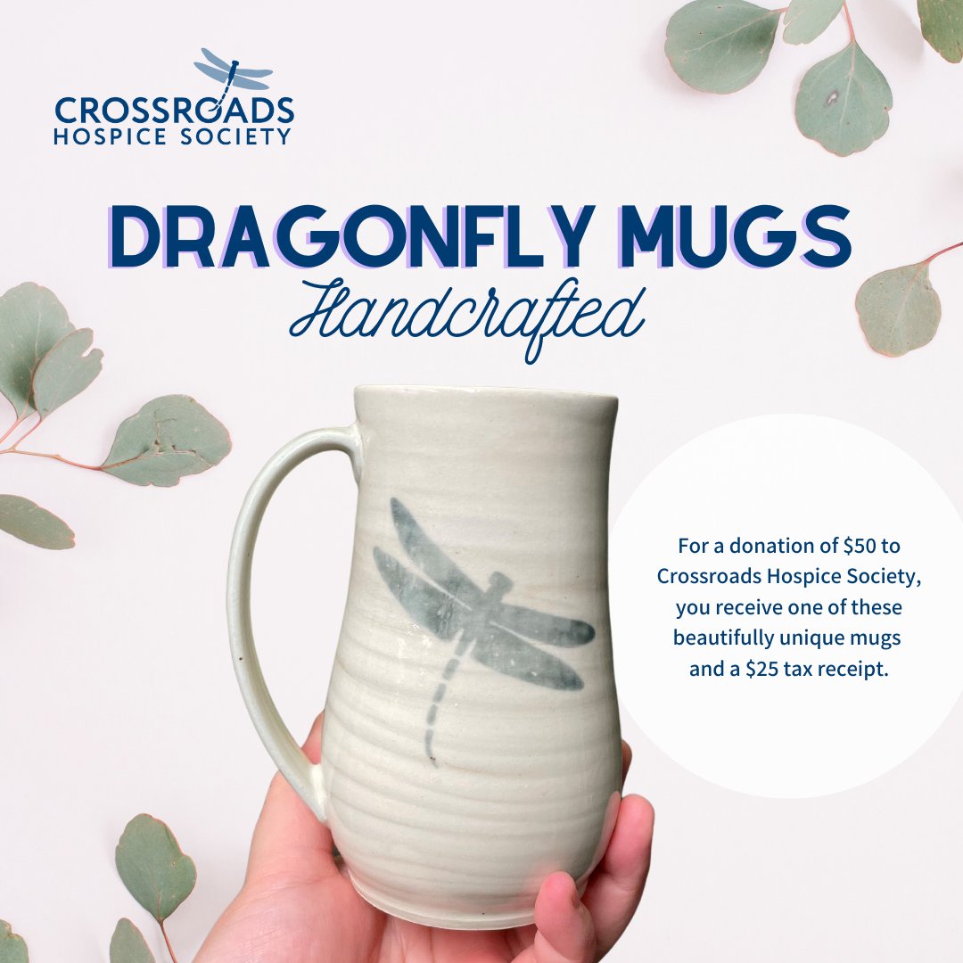 We are pleased to announce the release of a small batch of limited-edition dragonfly mugs. For a donation of $50 to Crossroads Hospice, you receive one of these beautifully unique mugs, and a $25 tax receipt. SALE STARTS: Tue 4/19 <a href="/10/">PR</a>:00am PST crossroadshospice.org/pages/chsmugs