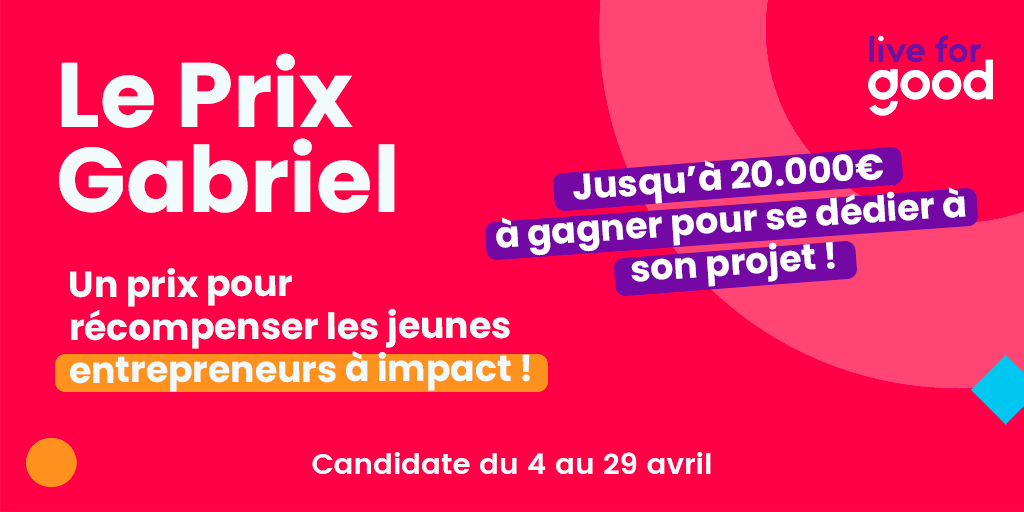 Live_for_Good's tweet photo. Le #PrixGabriel de @Live_for_Good récompense cette année 8 lauréat·e·s avec un total de 120.000€ de dotation répartie entre les différents projets !
💥 Tu as moins de 30 ans et un projet à impact ?
👉 Candidate jusqu'au 29 avril : https://t.co/Dnbx4c9Ab8 https://t.co/PiAMYjtSWO