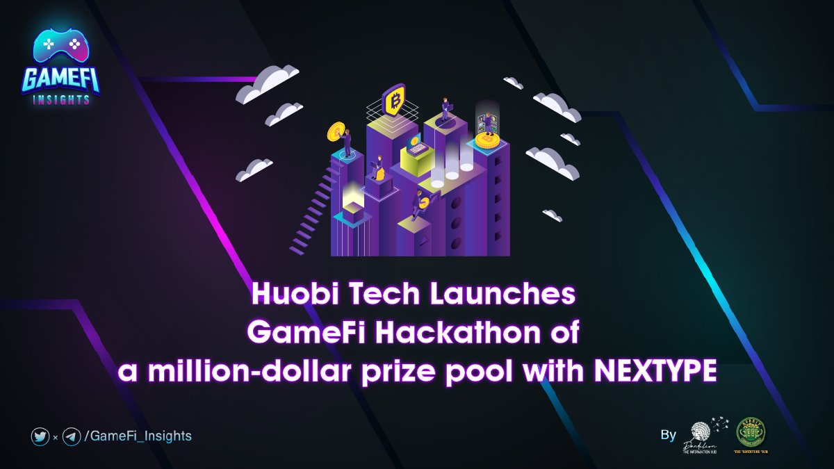 💎Huobi Tech Launches GameFi Hackathon of a million-dollar prize pool with NEXTYPE💎 Details: t.me/GameFi_Insight… ✅ Join now to update with the latest news at: t.me/GameFi_Insights #GameFi_Insights #GameFi #GameNFT