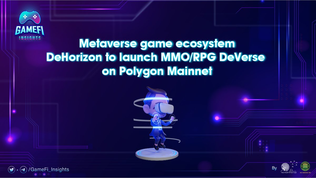 💎Metaverse game ecosystem DeHorizon to launch MMO/RPG DeVerse on Polygon Mainnet💎 Details: t.me/GameFi_Insight… ✅ Join now to update with the latest news at: t.me/GameFi_Insights #GameFi_Insights #GameFi #GameNFT