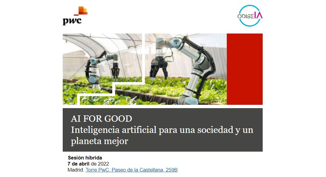 PwC_Spain's tweet photo. #SESIÓN | 07/04, online a las 11 h y presencial a las 10:45 h en la #TorrePwC | Te invitamos a la presentación de 'AI for Good', en colaboración con @odise_ia https://t.co/ITO4Y56wU9 https://t.co/MeHTRL46Cf