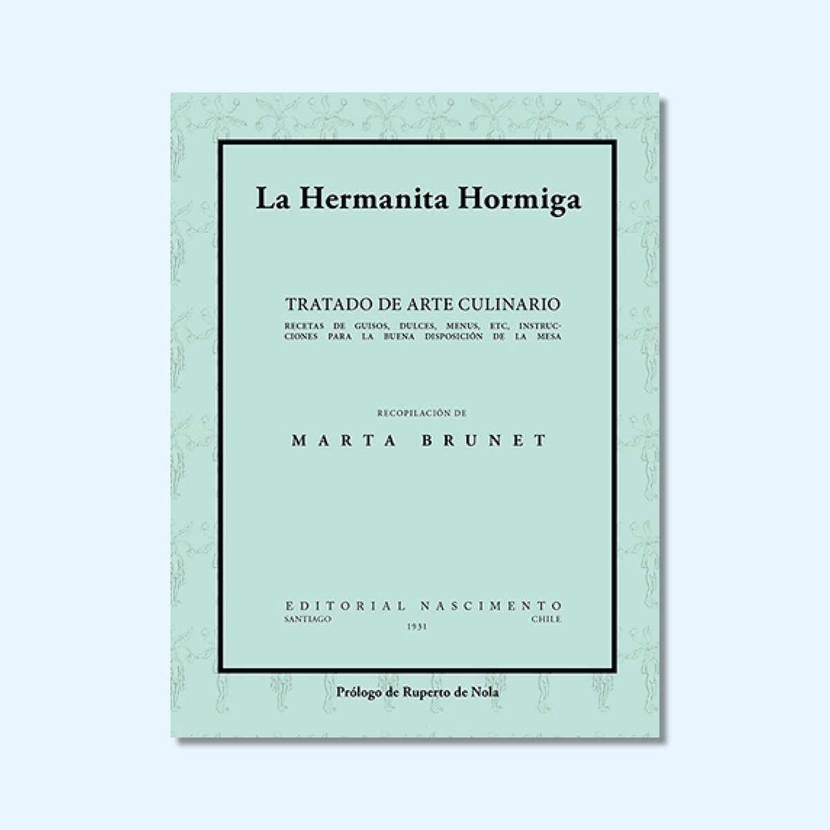 mandragoraedit's tweet photo. Libro "La Hermanita Hormiga" de Marta Brunet disponible en nuestra página web 🍲💙 

Pueden comprarlo en este link 👉🏼 https://t.co/mZOVlGpcX4

#MartaBrunet #LaHermanitaHormiga #Editorial #Cocina #Book #Escritoras #Ediciones #EscritorasChilenas #Libro #Literatura https://t.co/tY5vvt3Ukd