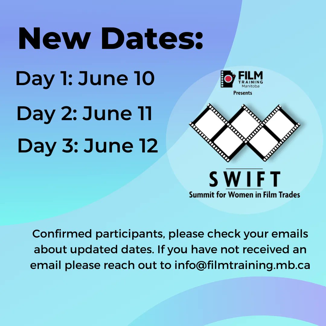 Film Training Manitoba's SWIFT event has been moved to June 10, 11 &amp; 12. Previously confirmed participants, please reach out to info@filmtraining.mb.ca if you have not received an email about the update.