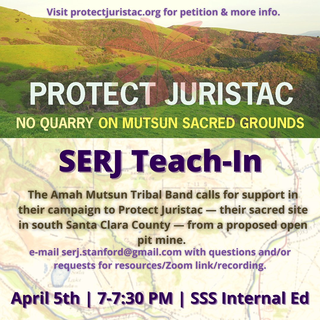 StanfordSust's tweet photo. SERJ teach-in tomorrow at SSS! Support the Amah Mutsun Tribal Band's campaign to Protect Juristac from a proposed quarry being built. https://t.co/HLgPxkG7ea
