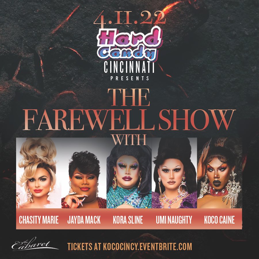 Cabaret Cincinnati (@cabaretcincy) on Twitter photo Monday, April 11 - <a href="/HardCandyKY/">Hard Candy Events</a> presents the Farewell show with <a href="/_ChasityMarie_/">chasity marie</a> <a href="/MackJayda/">Jayda Mack</a> <a href="/KoraSline/">Kora Sline</a> <a href="/uminaughty/">Umi Naughty</a> and special guest Koco Caine! Tix: KocoCincy.Eventbrite.com Monday, April 11 - <a href="/HardCandyKY/">Hard Candy Events</a> presents the Farewell show with <a href="/_ChasityMarie_/">chasity marie</a> <a href="/MackJayda/">Jayda Mack</a> <a href="/KoraSline/">Kora Sline</a> <a href="/uminaughty/">Umi Naughty</a> and special guest Koco Caine! Tix: KocoCincy.Eventbrite.com