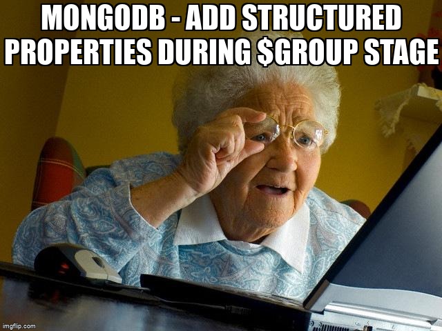 overflow_meme's tweet image. MongoDB - Add structured properties during $group stage stackoverflow.com/questions/6943… #aggregationframework #mongodbquery #mongodb