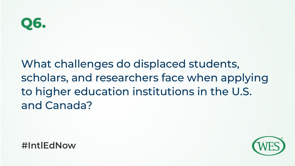 WorldEdServices's tweet image. Q6: What challenges do displaced students, scholars, and researchers face when applying to higher education institutions in the U.S. and Canada? #IntlEdNow