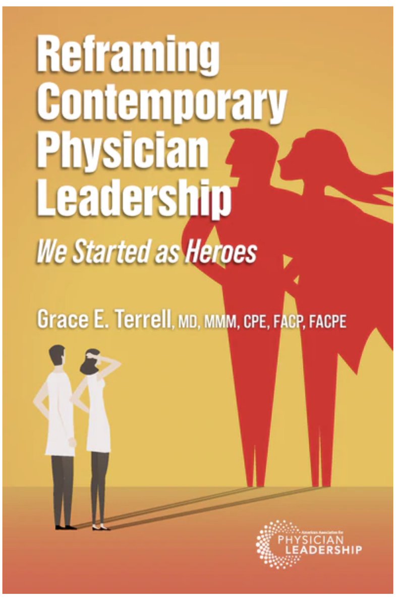 Announcing my newest book: Reframing Contemporary Physician Leadership: We Started as Heroes. You can preorder at :  shop.physicianleaders.org/collections/al….