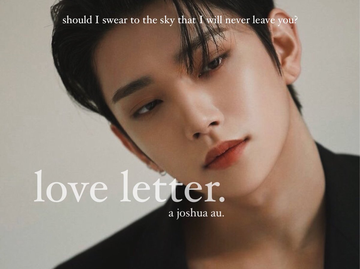 wonuscache's tweet photo. LOVE LETTER
[ a joshua x reader social filo au ]

— where in Joshua received an open letter addressed to him, stating that they have admired him since. And when he tried to figure out who it was from, he discovered it was from Zyren, Ace's biggest fan.

#AU https://t.co/ImE18H3aWv