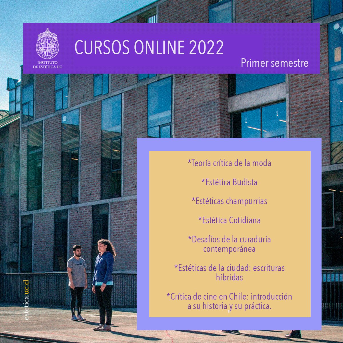 esteticauc's tweet image. 🤩 #Cursos2022 ¡Ya te puedes matricular en cursos del 1er Semestre! [LINK: bit.ly/3J29zrT]
📍CRÍTICA DE LA MODA
📍ESTÉTICAS BUDISTAS
📍ESTÉTICAS CHAMPURRIAS
📍ESTÉTICA COTIDIANA
📍CURADORÍA CONTEMPORÁNEA
📍ESTÉTICAS DE LA CIUDAD: ESCRITURAS 
📍CRÍTICA DE CINE EN CHILE