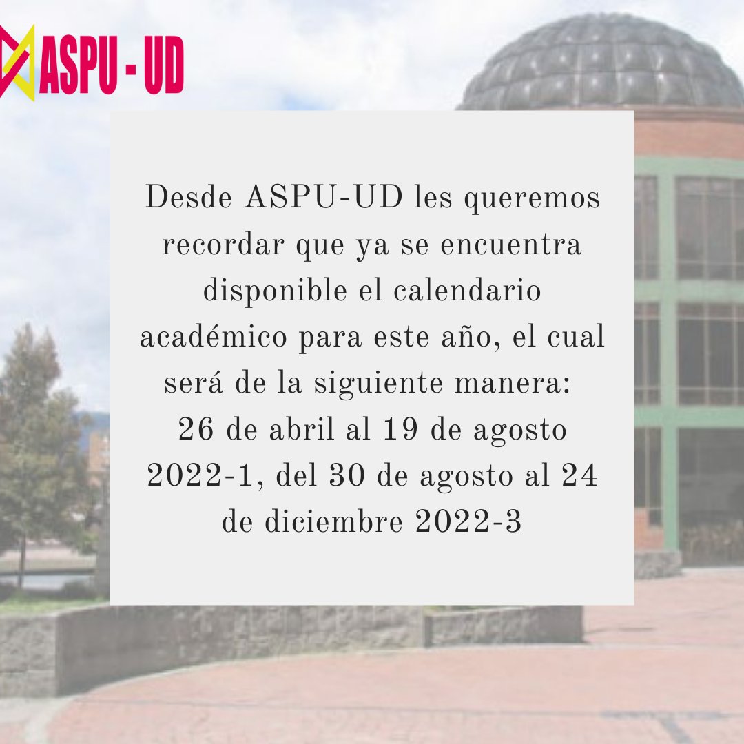 AspuUD's tweet photo. Les recordamos como será el calendario del año actual en la universidad distrital. https://t.co/rxiBoL3Ynj