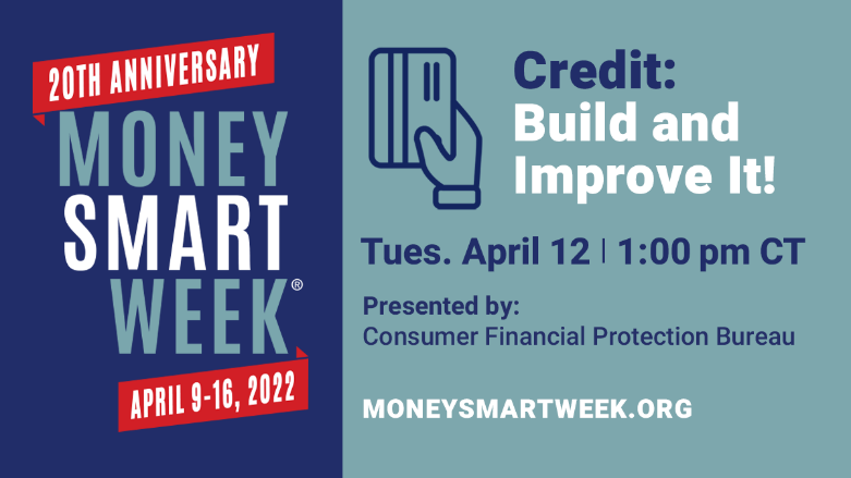 Is your credit keeping you from the home, car, or job of your choice? Join the #MSW2022 webinar on April 12 @ 1:00 p.m. CT to learn about resources from @CFPB to help you understand #Credit and boost your #CreditScore. bit.ly/3BqToSI