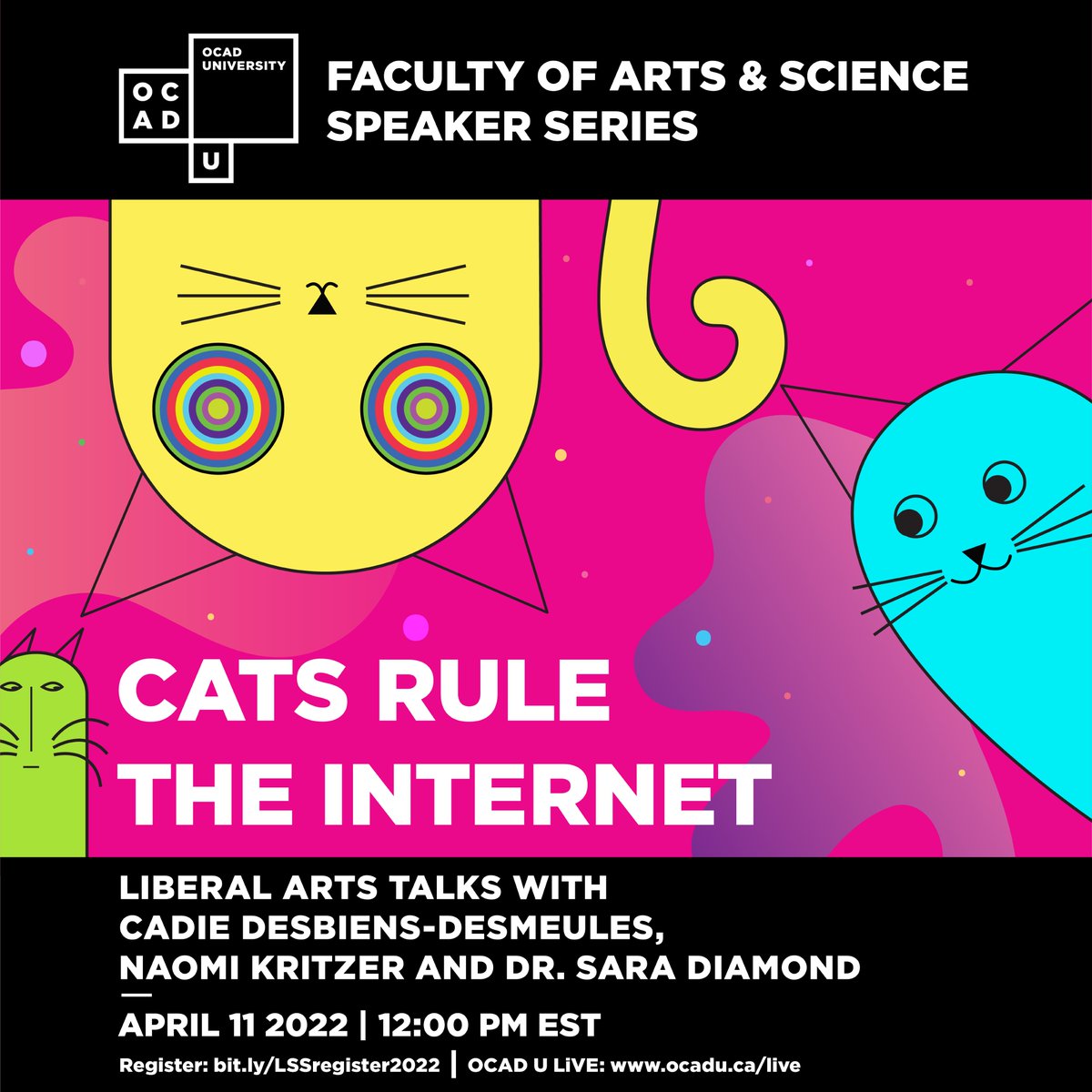 Join us for "Cats Rule the Internet," a cat’s eye leap onto speculative imagining about non-human intelligence.
Register: bit.ly/LSSregister2022
or Watch live on OCAD U LiVE: ocadu.ca/live
