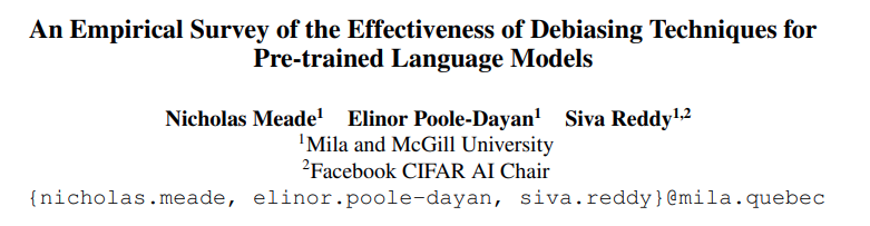 ncmeade's tweet photo. Social bias mitigation techniques in #NLProc require a  holistic evaluation (bias, language modeling &amp; downstream)!

Work w/ Elinor Poole-Dayan &amp; @sivareddyg at #acl2022nlp.

📄Paper: https://t.co/xKUPKEMq2K
🔧Code: https://t.co/ZXJvFmIXHh
📋Website: https://t.co/PRF3chmcg9

1/7 https://t.co/7CdEzgnY5t