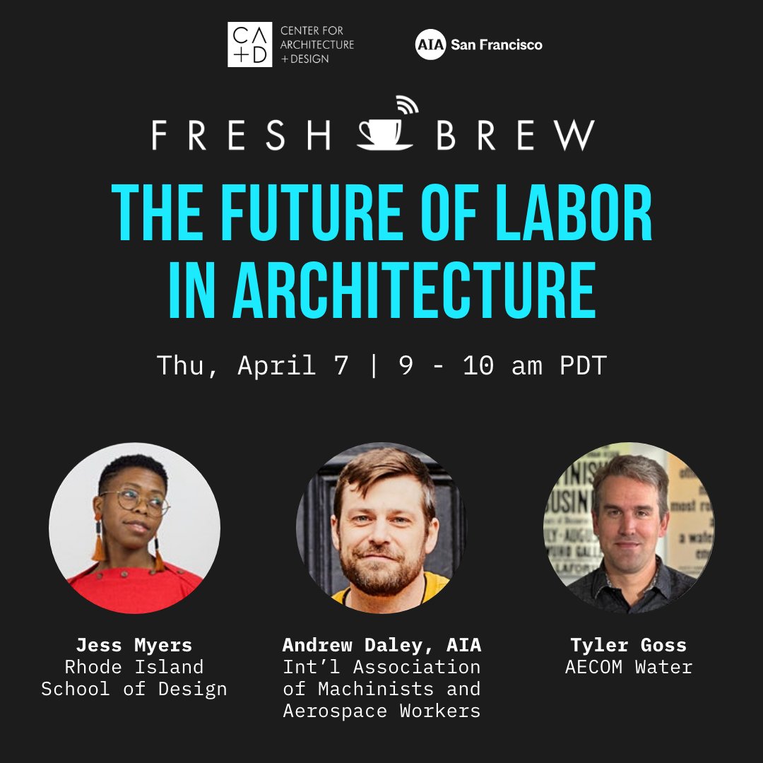 AIASF's tweet photo. Join us this Thurs. 4/7 at 9 am PDT for this #FreshBrew segment that opens up what has become a nationwide discussion about architectural #labor -- Secure your spot: https://t.co/la2eCyfmzz https://t.co/XZ60OraerZ