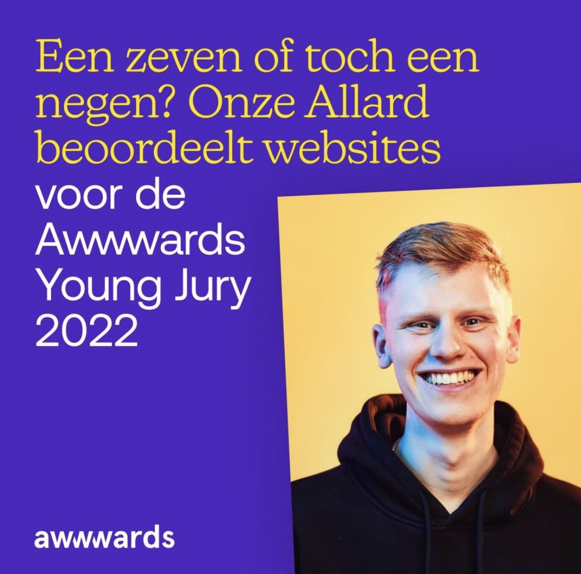 Trots! Dit jaar beoordeelt onze Allard websites van internationale makers voor de <a href="/awwwards/">awwwards.</a> Young Jury. 

Op vier punten zal onze jonge fron-ender cijfers gaan uitdelen.