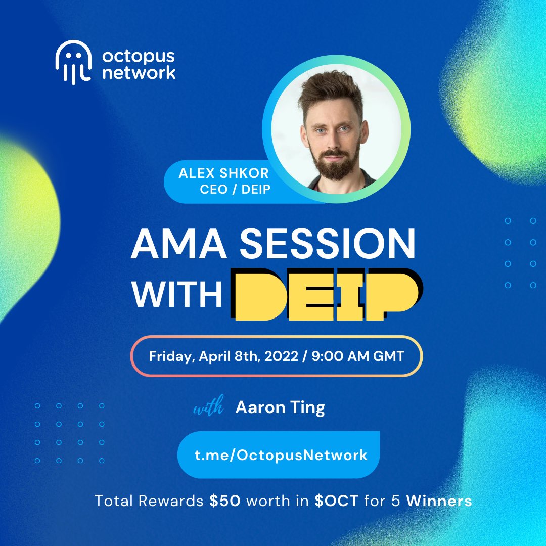 💌 #AMA Invitation 

We are thrilled to hold an AMA session with :
⚡Alex Shkor, CEO of <a href="/DEIP_World/">DEIP - Creator Economy Protocol</a> 

🗓Date &amp; Time: April 8th/9:00 AM GMT
📍Venue: t.me/OctopusNetwork
💸Total rewards: $50 worth in $OCT for 5 winners

🔥Must: Like -RT- Leave your question to win rewards!