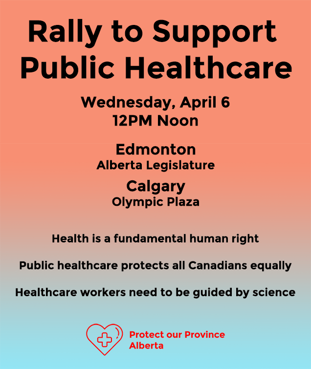 ACTION ALERT: Rally to Support Public Healthcare

Wed, Apr 6 12PM Noon

#YEG: #ableg
#YYC: Olympic Plaza

Please wear the best possible mask you have and bring a friend!

#ThankYiu