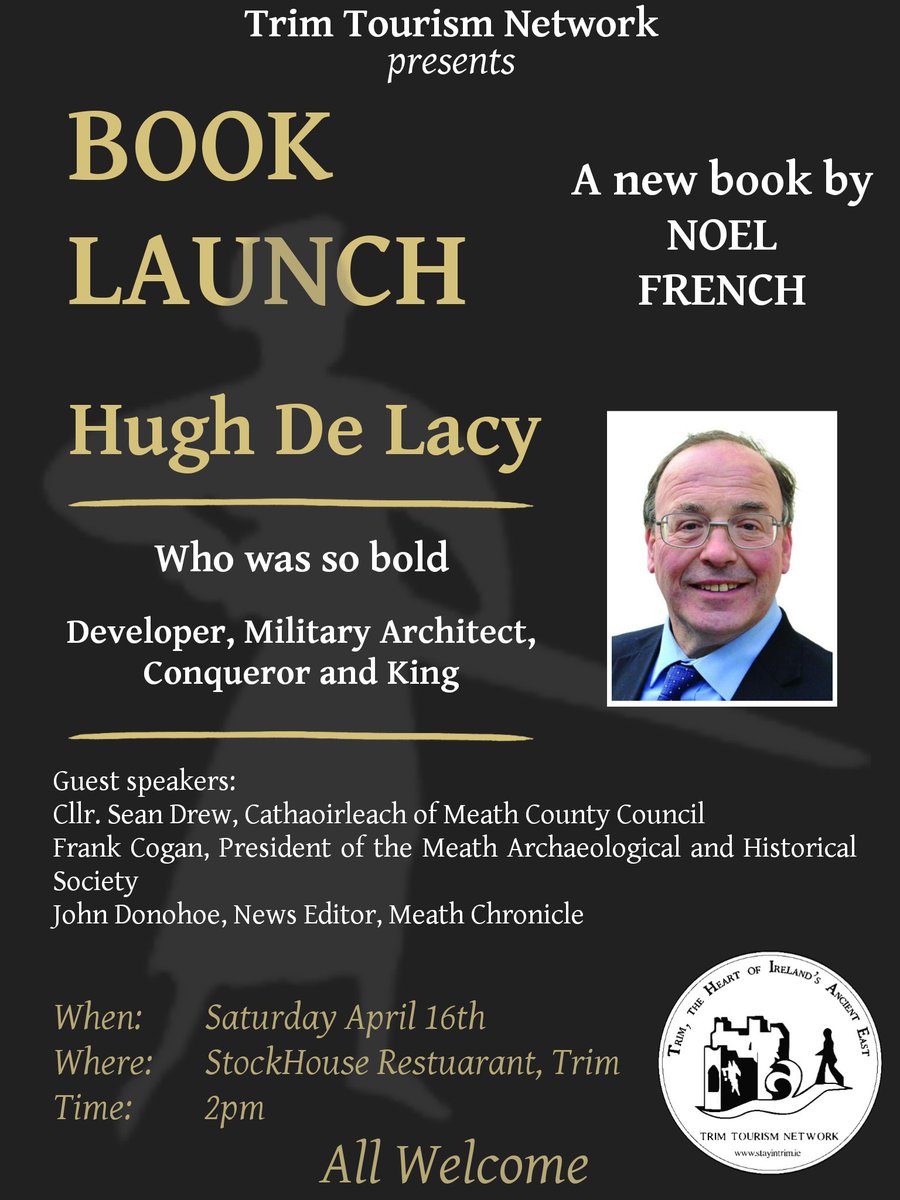 Trim Tourism Network are delighted to present the launch Noel French's new book titled Hugh De Lacy. 

The launch will take place on Saturday April 16th at StockHouse Restaurant at 2pm. 

All welcome