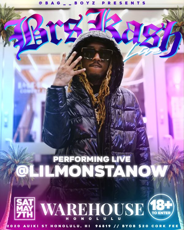 lilmonstanow's tweet photo. I’m performing LIVE along w/ BRS Kash on May 6th at The Warehouse In Honolulu‼️ Pull up it’s gon be a MOVIE!!! S/O @bag__boyz 🤟🏽💪🏽💯 
#MLB4E👹 
#GOATY🐐 https://t.co/SxYAVu7X3L