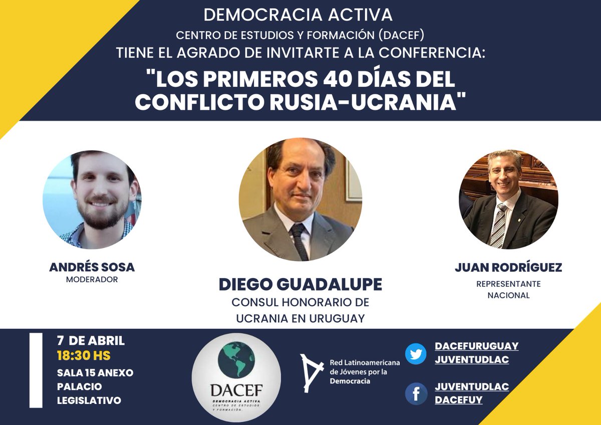 DacefUruguay's tweet photo. #DACEF comienza ciclo de CONFERENCIAS 2022, y te invita el próximo jueves a participar de la primera del año:
"Los primeros 40 días del conflicto Rusia -Ucrania".

Contaremos como panelistas con:
- Cosnul de Ucrania Sr. Guadalupe
- diputado @_RodriguezJuan_

Modera @andy_sosa_ https://t.co/VddkjVU3B6