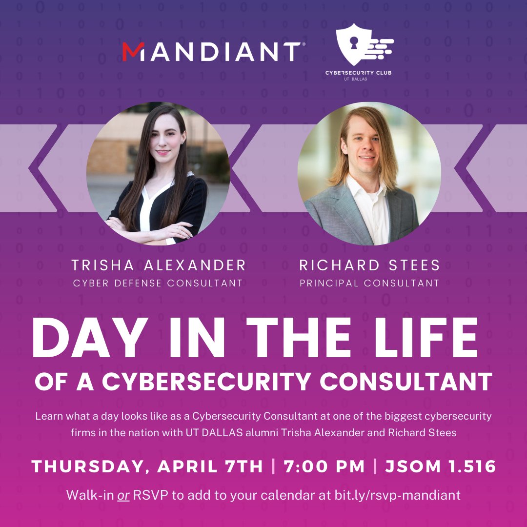 cscutd's tweet image. Join us this Thursday, April 7th at 7:00 PM CST in JSOM 1.516 to hear from UTD alumni Trisha Alexander and Richard Stees from Mandiant, one of the largest cybersecurity firms in the nation! Stop by to learn about their day to day as cybersecurity consultants. See you there!