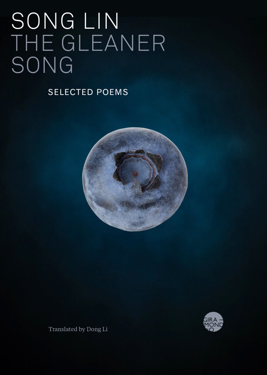 GlobalLitin's tweet photo. The Gleaner Song: Selected Poems, by Song Lin, tr. by Dong Li.

When the Tiananmen protest exploded in Beijing in June 1989, Song led student demonstrations in Shanghai &amp; was imprisoned for almost a year before leaving China. 

#ChineseLit #ExileLit
#NationalPoetryMonth 🧵 https://t.co/mYBiF2l4Rz