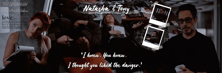 . . . ⨾ ❛I knew. You knew. I thought you liked the danger.❜ ⨾ . . .⠀
                  
                ٬٬ Natasha &amp; Tony. ٬٬

𖥻 𝐍𝐄𝐖 𝐋𝐀𝐘𝐎𝐔𝐓 𝐖𝐈𝐓𝐇 <a href="/THEIRXNMAN/">𝗛𝗘𝗔𝗥𝗧 𝗢𝗙 𝗧𝗛𝗘 𝗔𝗩𝗘𝗡𝗚𝗘𝗥𝗦.</a> .

𝐁𝐘 𝐌𝐄. 𓂃