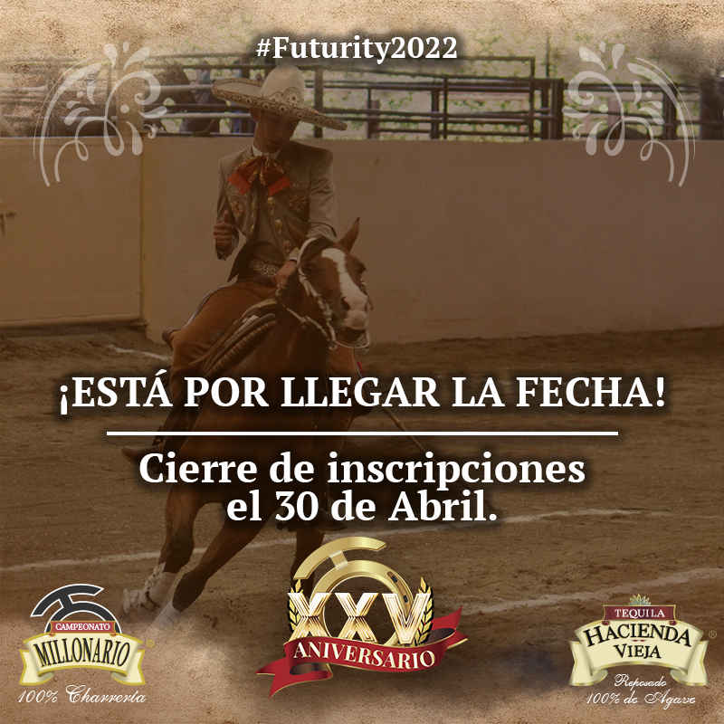 millonario_camp's tweet photo. ¡NO LO OLVIDES! Este próximo 30 de abril es el cierre de inscripciones al XII Caladero Futurity 2022. #CampeonatoMillonarioTHV #CaladeroFuturity2022 #XXVAniversario #EdiciónDeOro #Futurity2022 #TradiciónMillonaria #ExperienciaMillonaria #LaPichoniza #PuraCharrería #THV https://t.co/ROVULRT3Ox