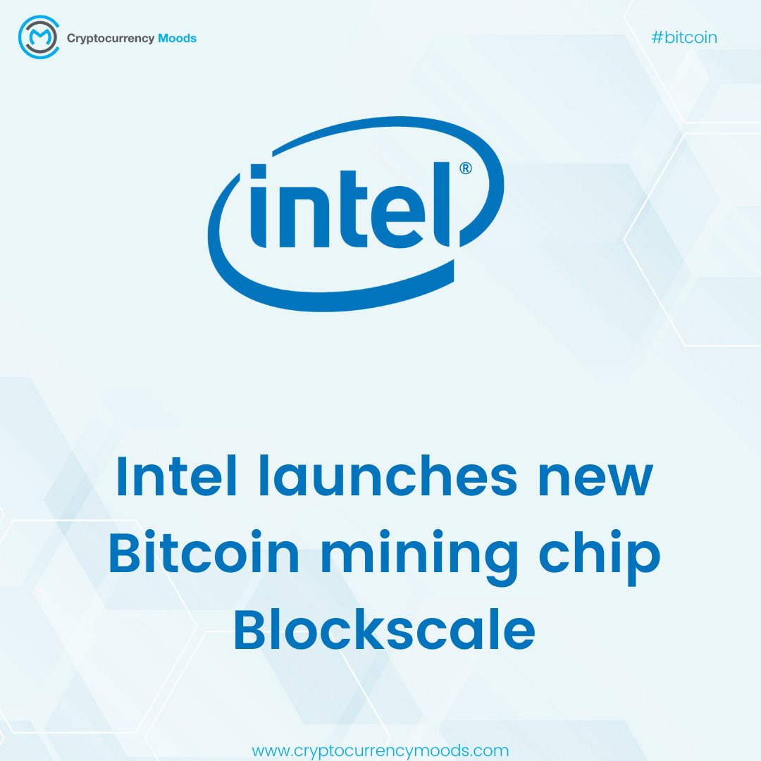 currencymoods's tweet photo. Intel launches new Bitcoin mining chip Blockscale

#bitcoin  #Bitcoin  #Crypto #CryptoNews #switchcrypto #cryptocurrecy #cryptocurrencymoods #Binance  #NFTs #NFTartist #metaverse #intel #blockscale #bitcoinminingpool #cryptocurrencymood https://t.co/86orVZ6MPX