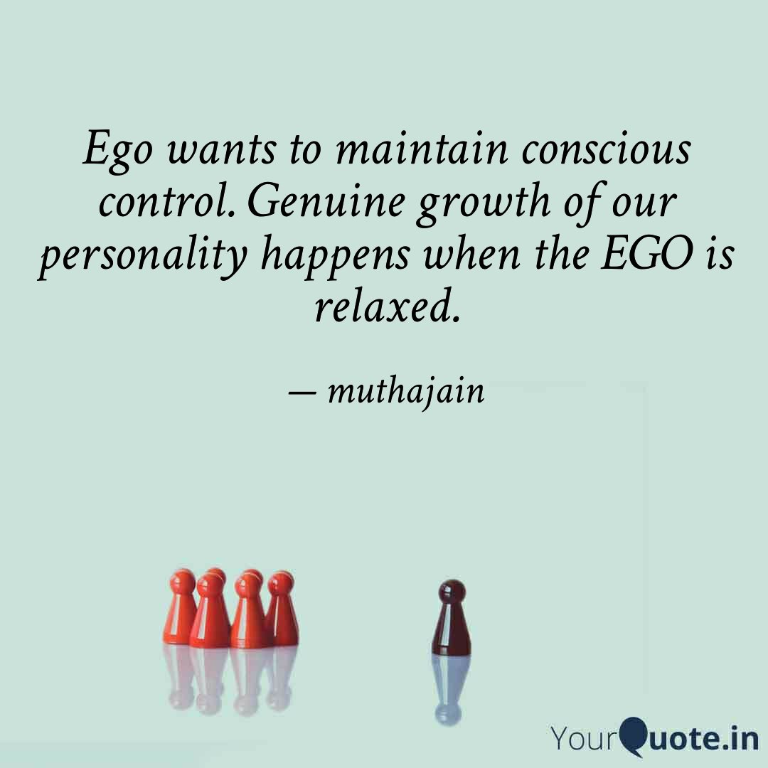 Muthajain's tweet photo. Read my thoughts on YourQuote app at https://t.co/loIIl1gBan #Ego #consciouscontrol #Growth #personality https://t.co/T2UfOKXdZJ
