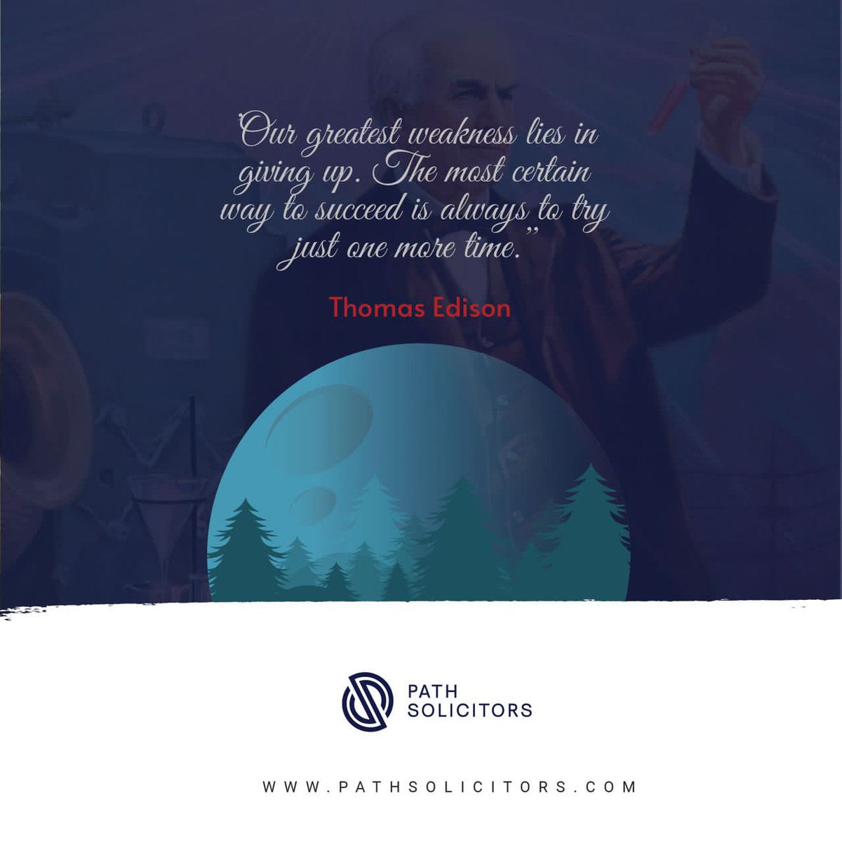 path_solicitors's tweet photo. Our greatest weakness lies in giving up. The most certain way to succeed is always to try just one more time.
~Thomas Edison.
#Mondayinspiration
#Pathsolicitors
#Abujalawfirm https://t.co/PyLFX1nRbi