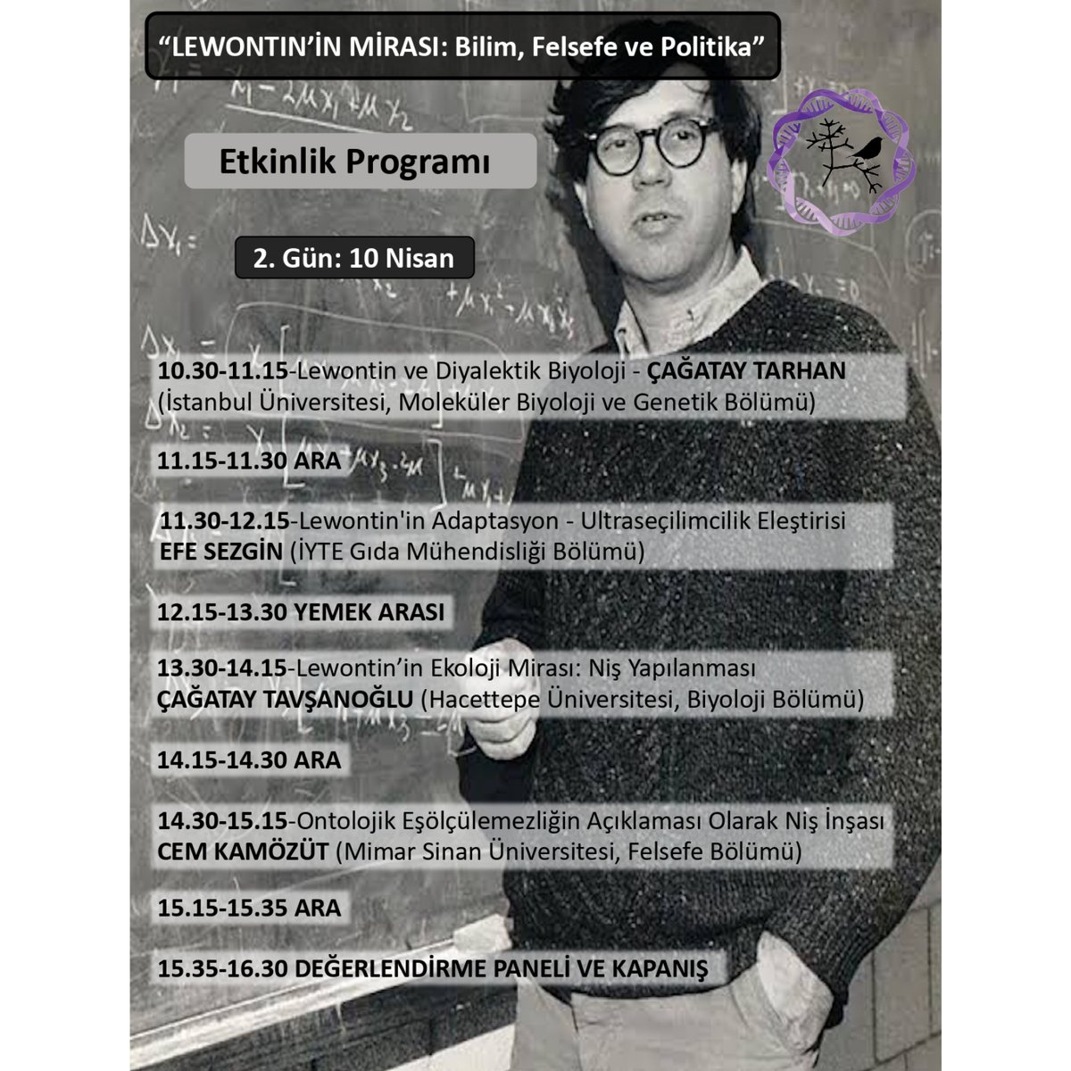 Richard Lewontin anısına düzenlenen Lewontin'in Mirası çalıştayına hepiniz davetlisiniz!
Çalıştayımız 9-10 Nisan 2022 tarihlerinde Doğan Taşdelen Çağdaş Sanatlar Merkezi'nde düzenlenecektir ve katılım ücretsizdir. Katılmak için formu doldurmanız yeterlidir:t.ly/lewontininmira…